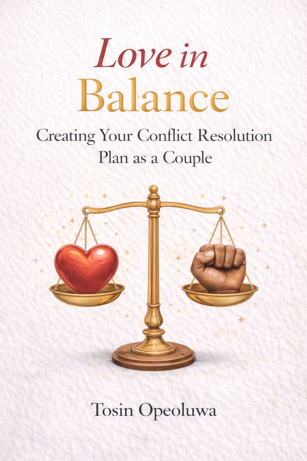 Love in Balance: Creating Your Conflict Resolution Plan as a Couple