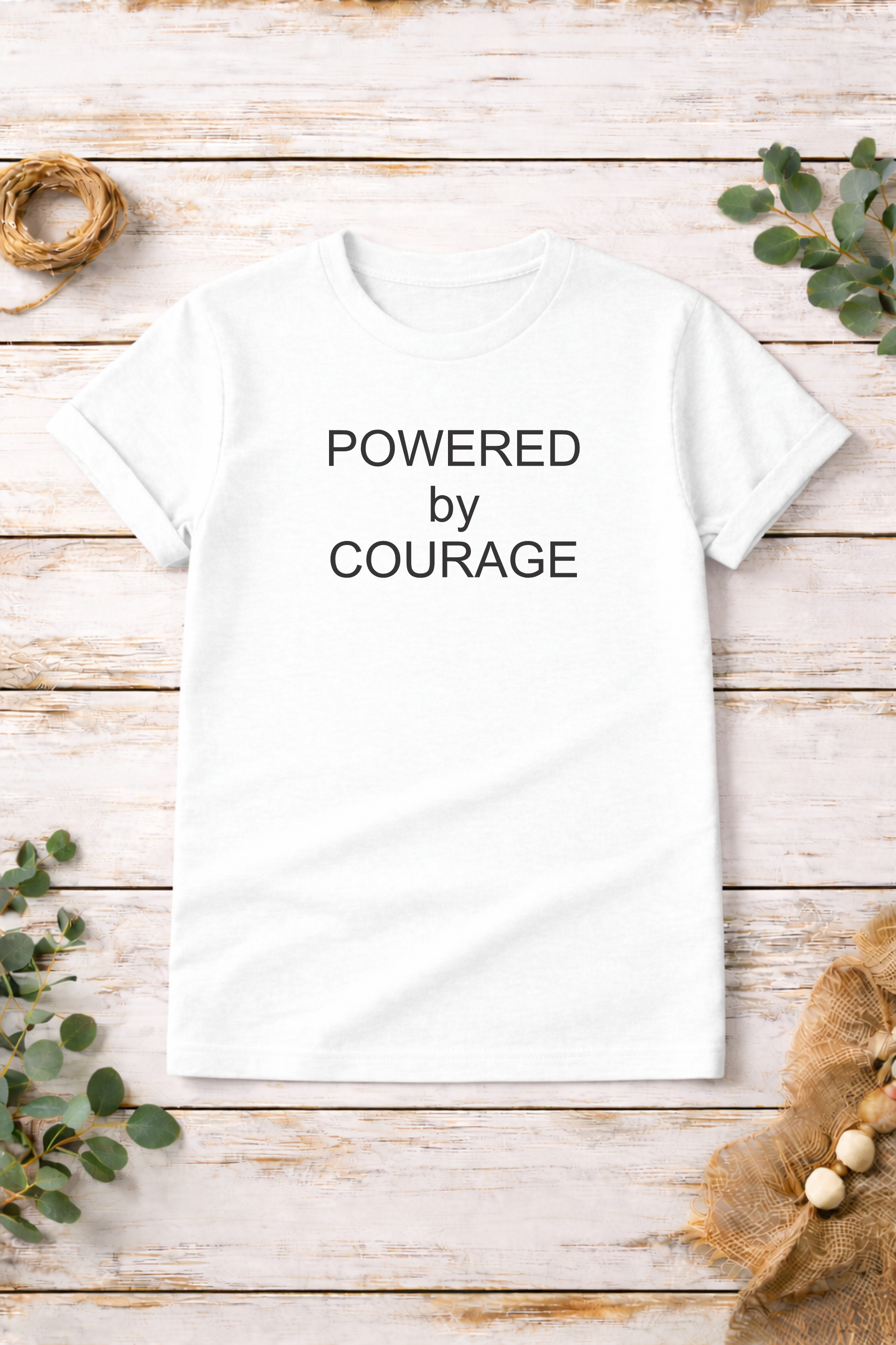 Powered by Courage T-shirt