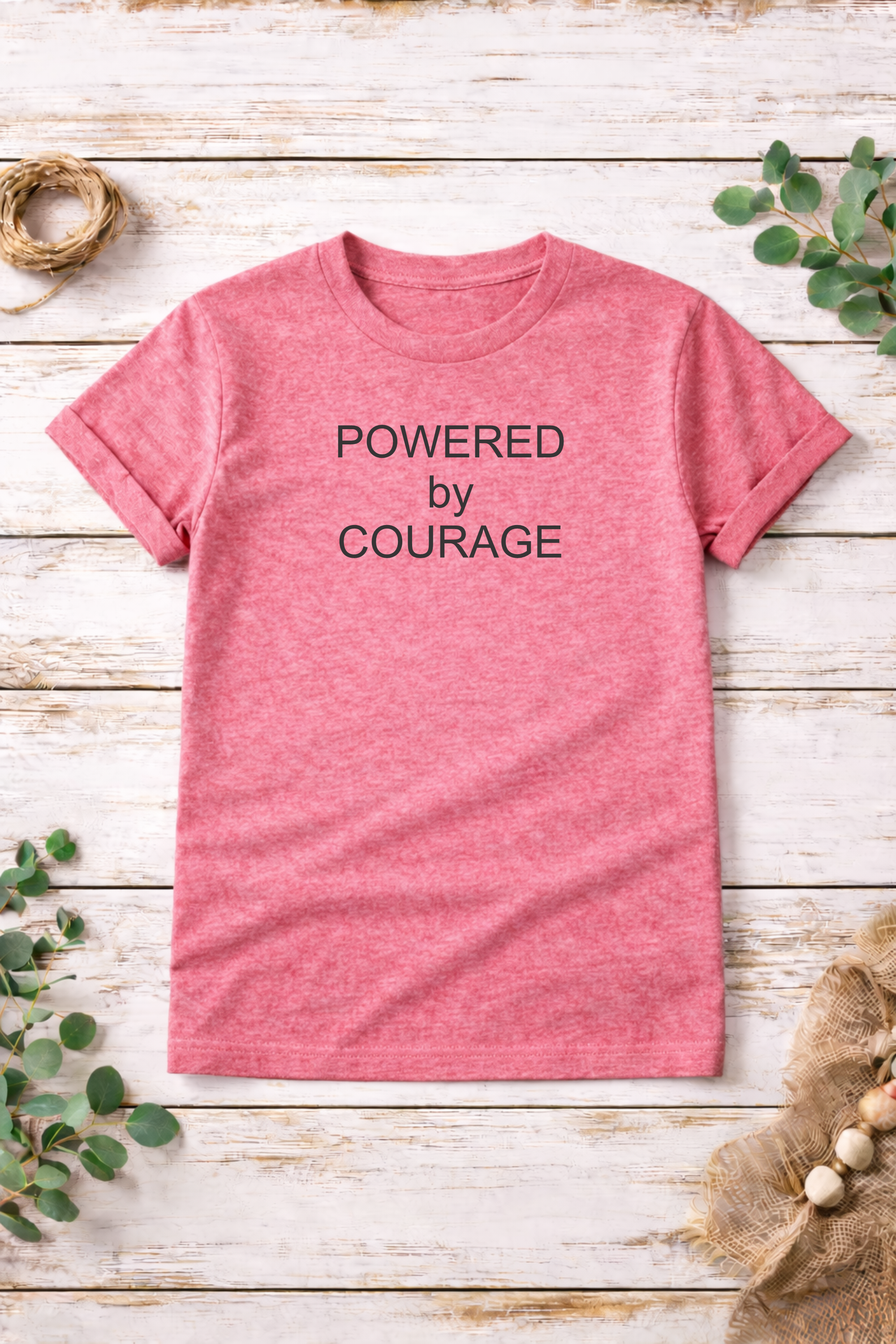 Powered by Courage T-shirt