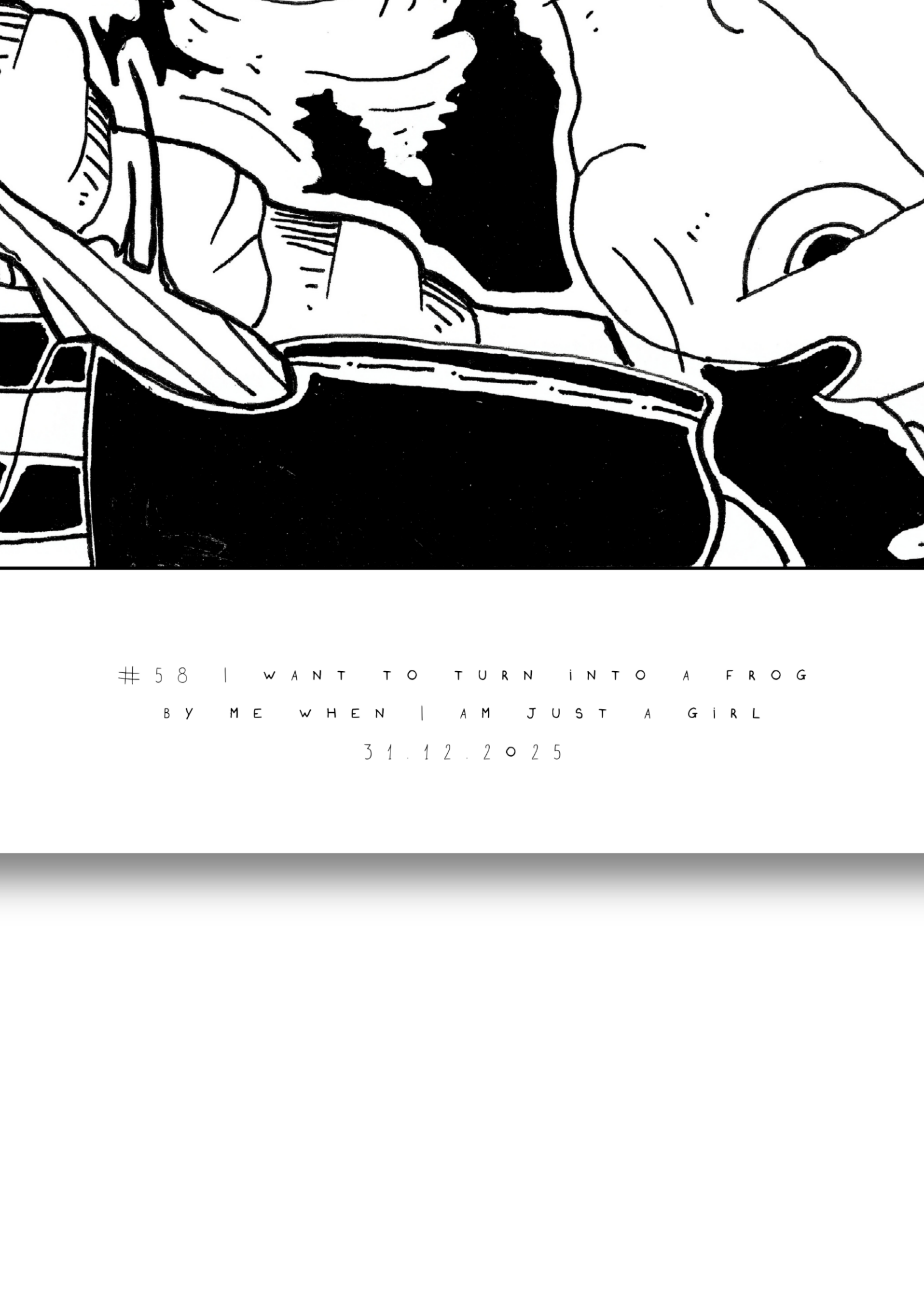 #58 I want to turn into a frog - Semi-Glossy Paper Poster