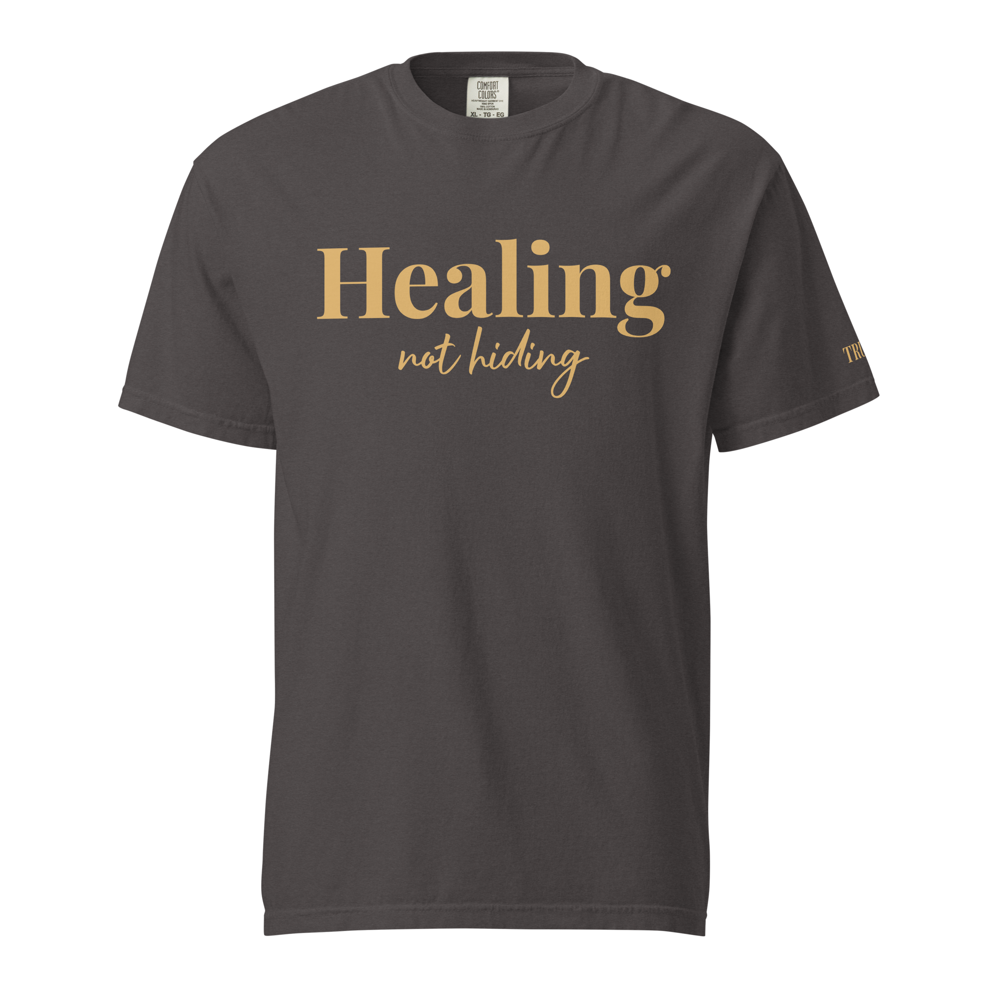 Healing Not Hiding Christian T-Shirt | Heavyweight Garment-Dyed Faith Tee | TRUTAI