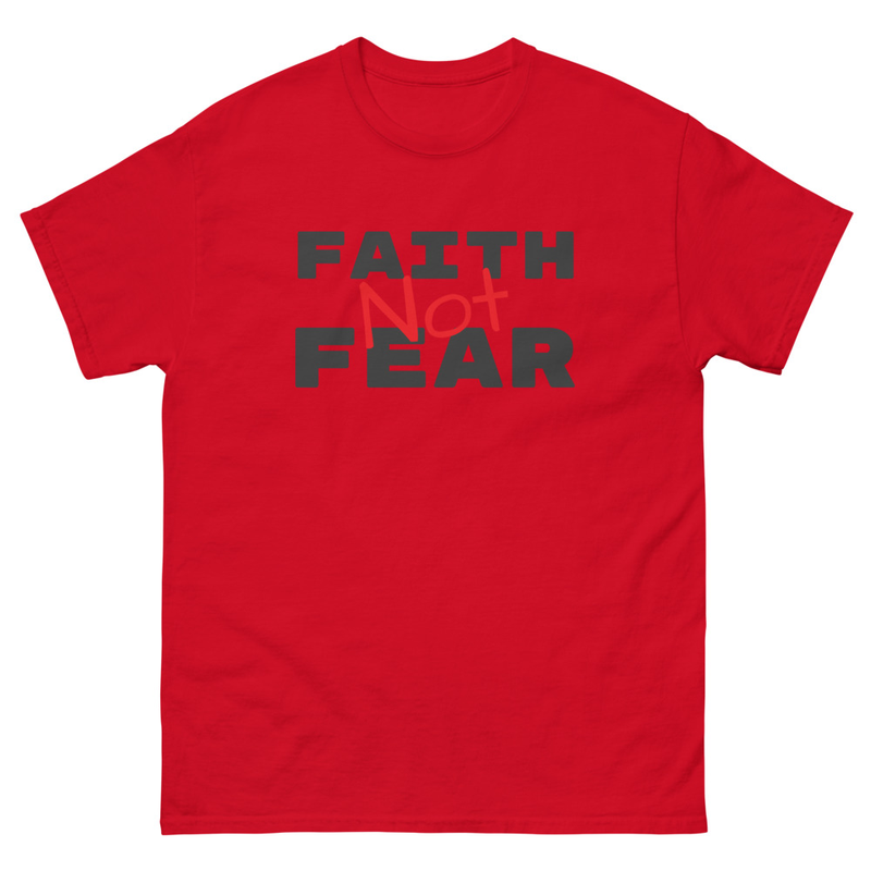 Faith Not Fear Unisex classic tee