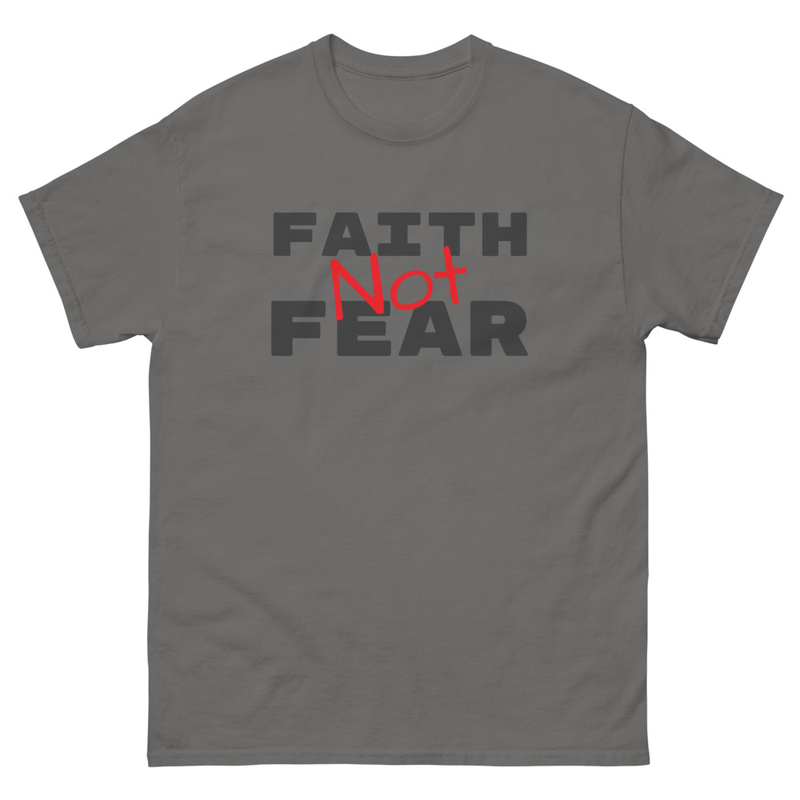 Faith Not Fear Unisex classic tee