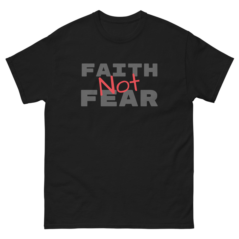 Faith Not Fear Unisex classic tee