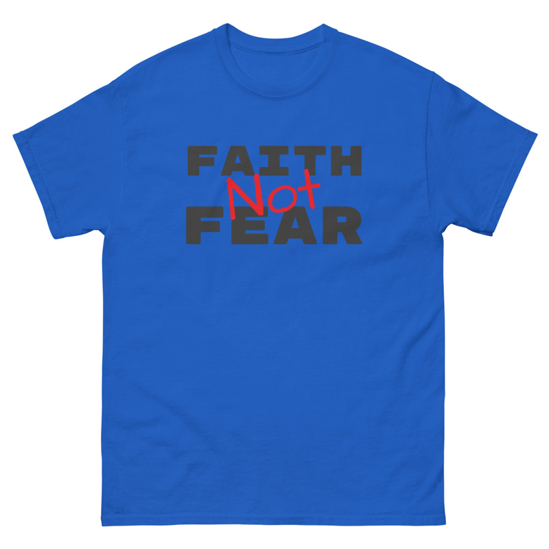 Faith Not Fear Unisex classic tee