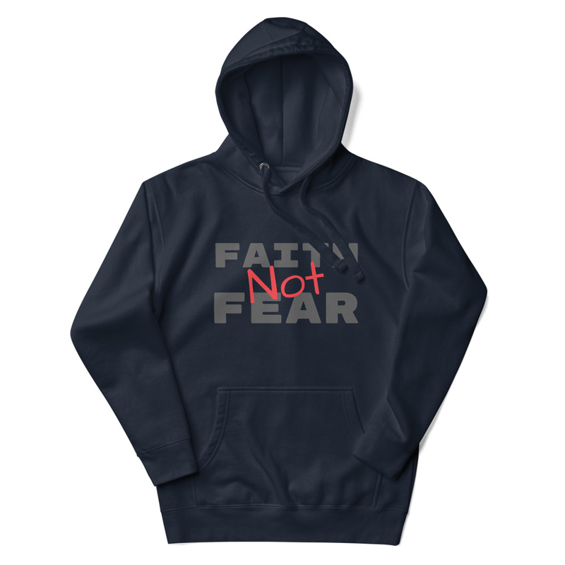 Faith Not Fear Unisex Hoodie