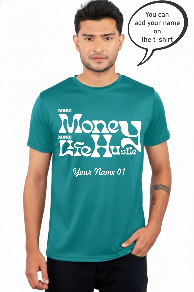 Customizable Money Life Hustle T-shirt 1873 MB