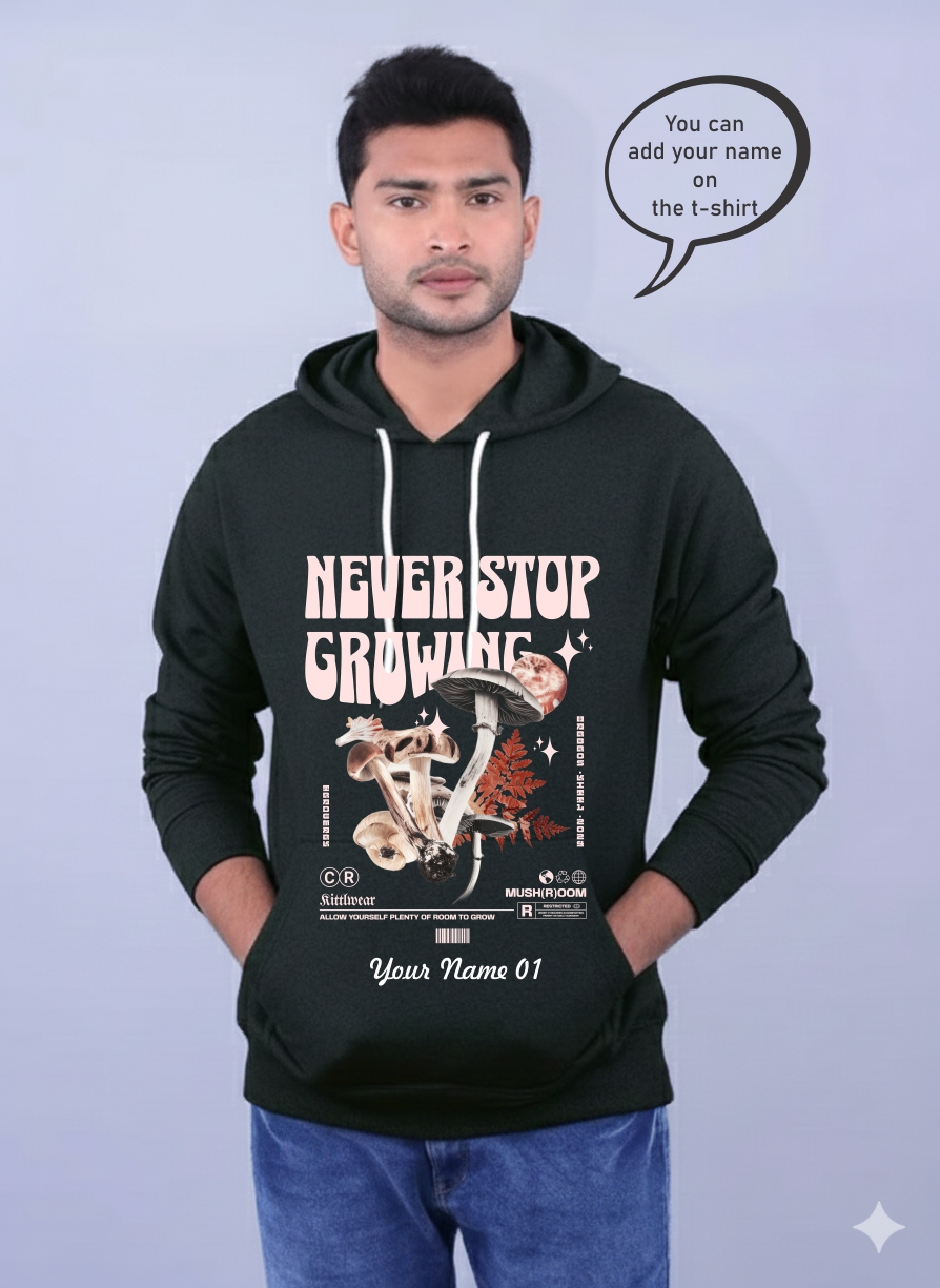 Never Stop Growing Custom Hoodie 1656 MD