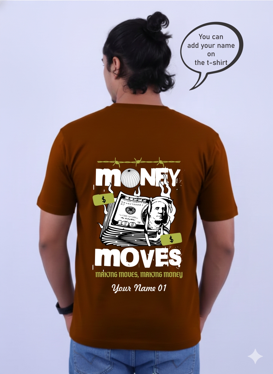 Money Moves Custom T-Shirt 1559 MA