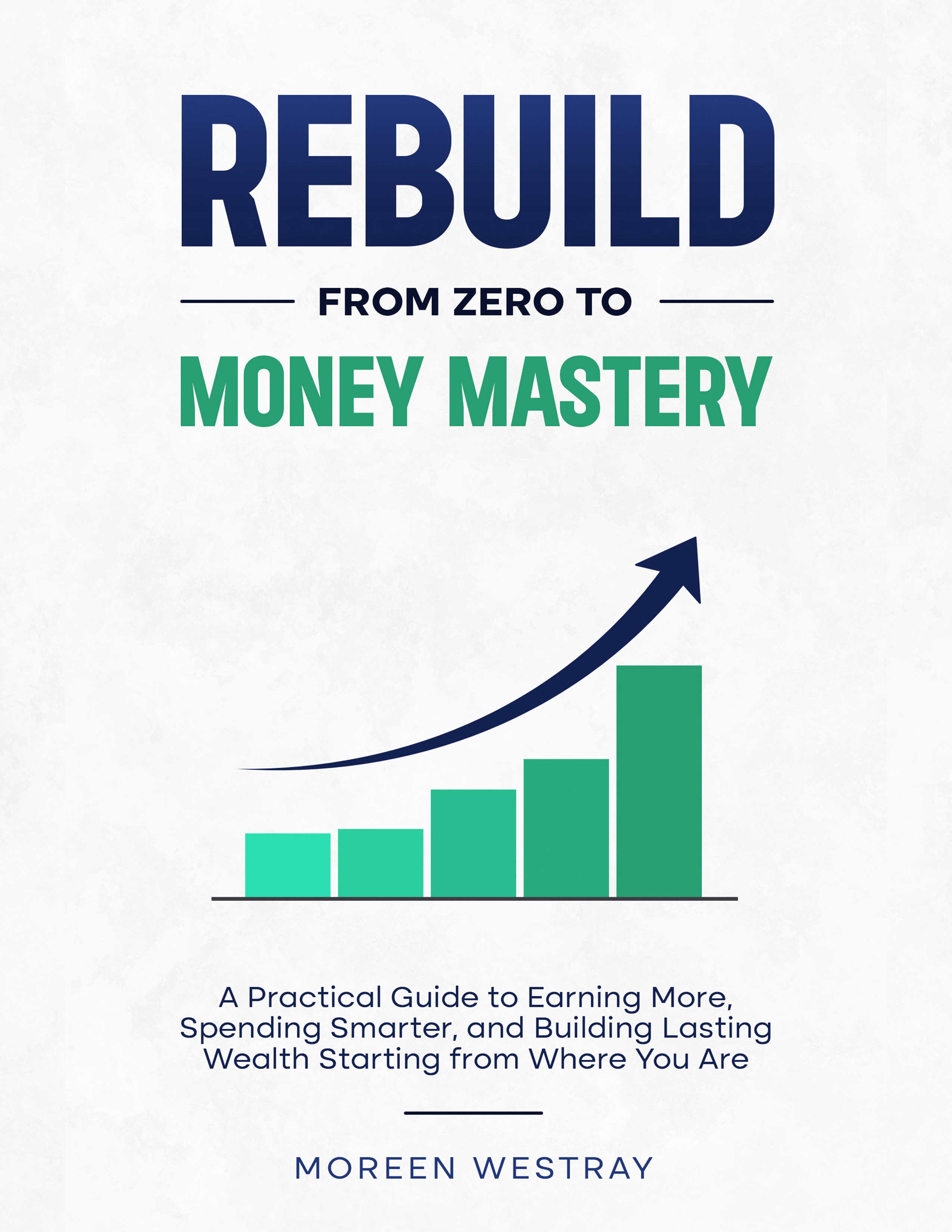 Rebuild From Zero to Money Mastery