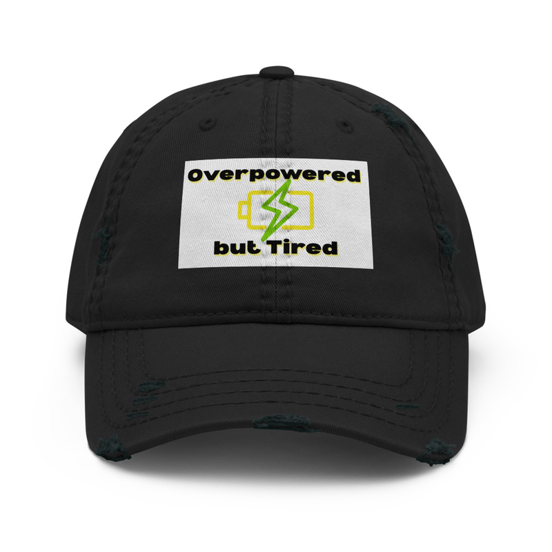 Distressed Dad Hat-overpowered but tired