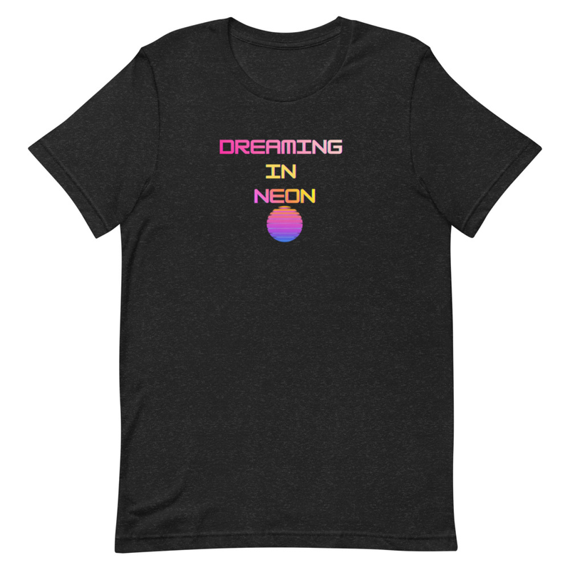 Unisex t-shirt-dreaming in neon