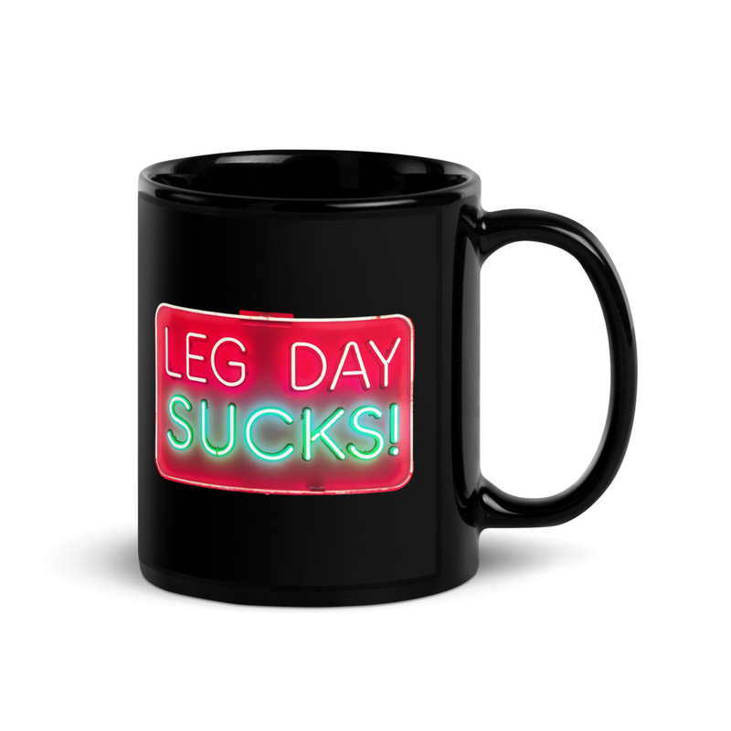 Leg Day Sucks V1, Mug