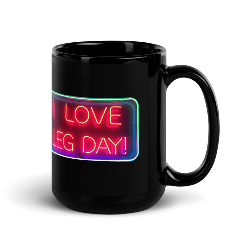 I Love Leg Day V1, Mug