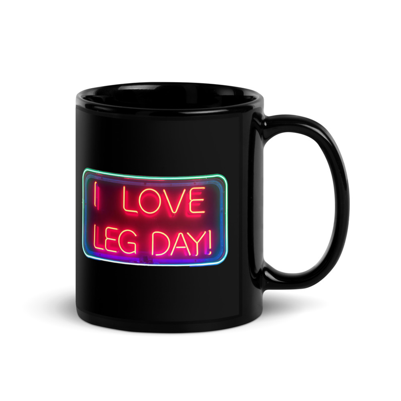 I Love Leg Day V1, Mug