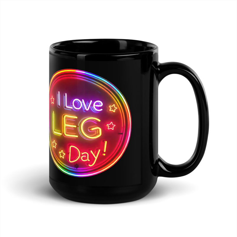 I Love Leg Day V2, Mug