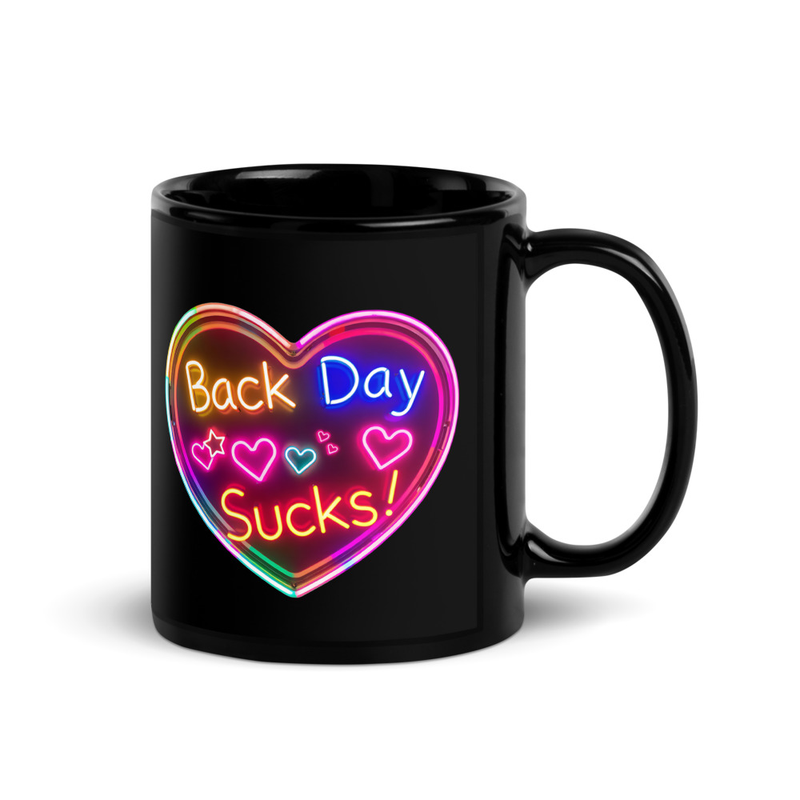 Back Day Sucks V3, Mug