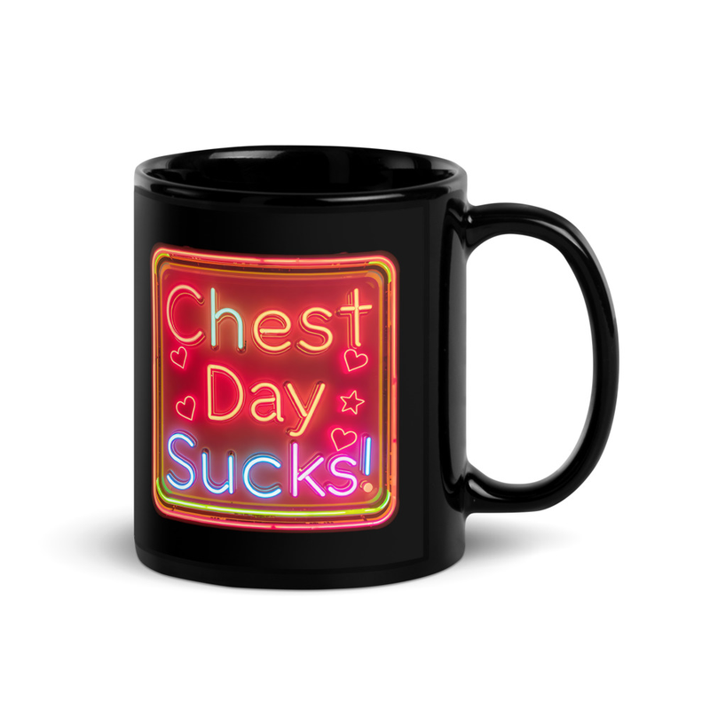 Chest Day Sucks V3, Mug