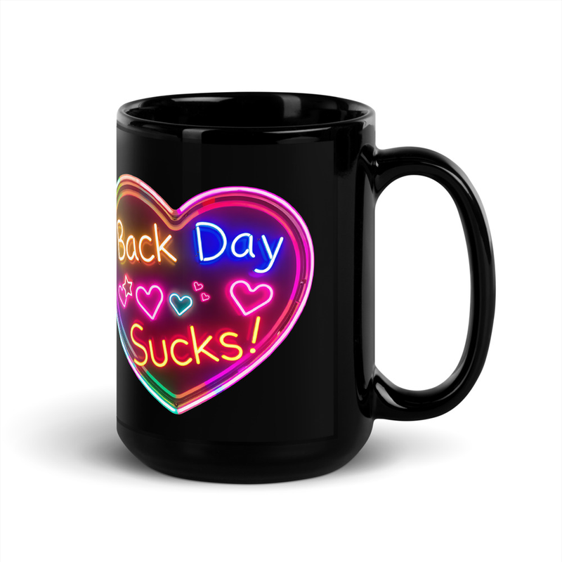 Back Day Sucks V3, Mug