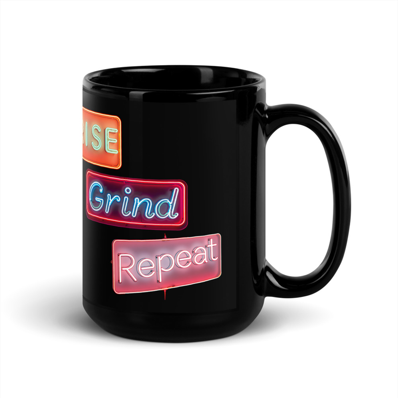 Rise Grind Repeat, Mug
