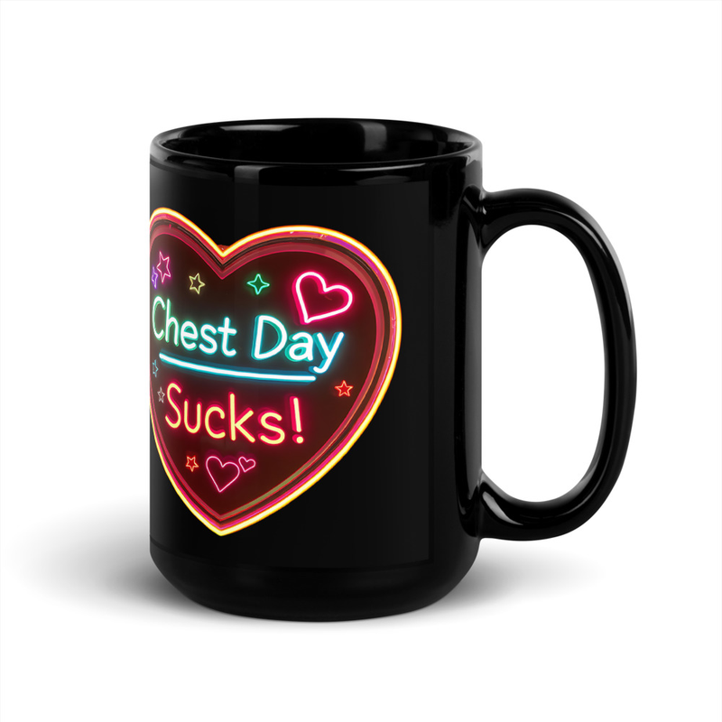 Chest Day Sucks V4, Mug
