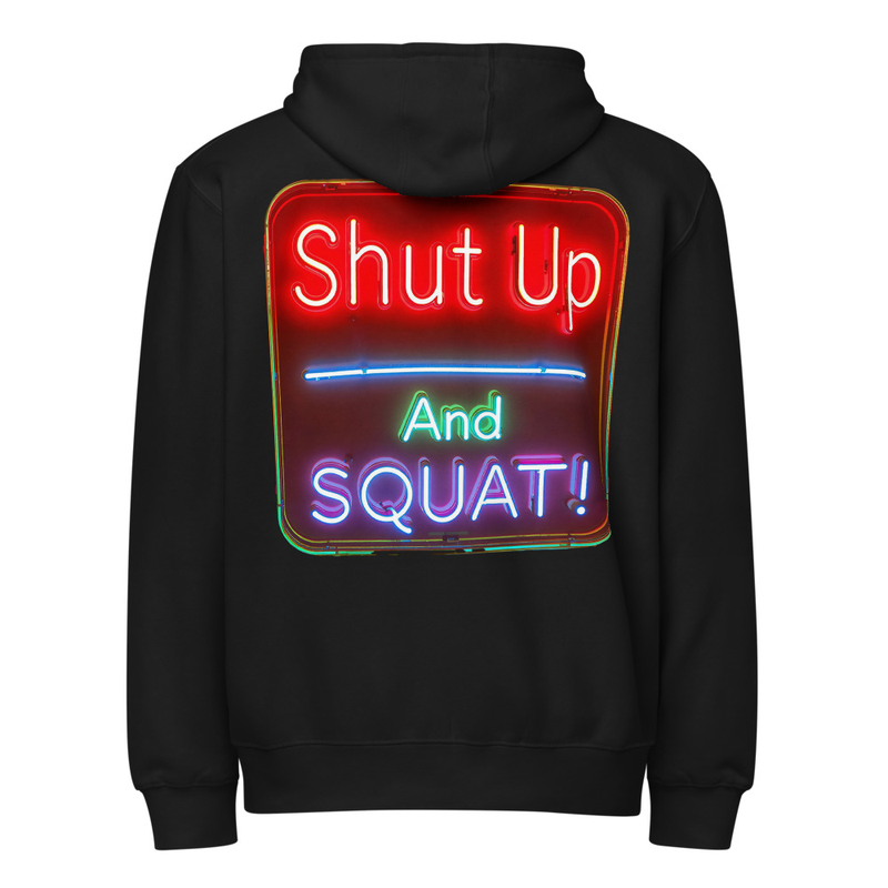 Shut Up & Squat V1, Hoodie