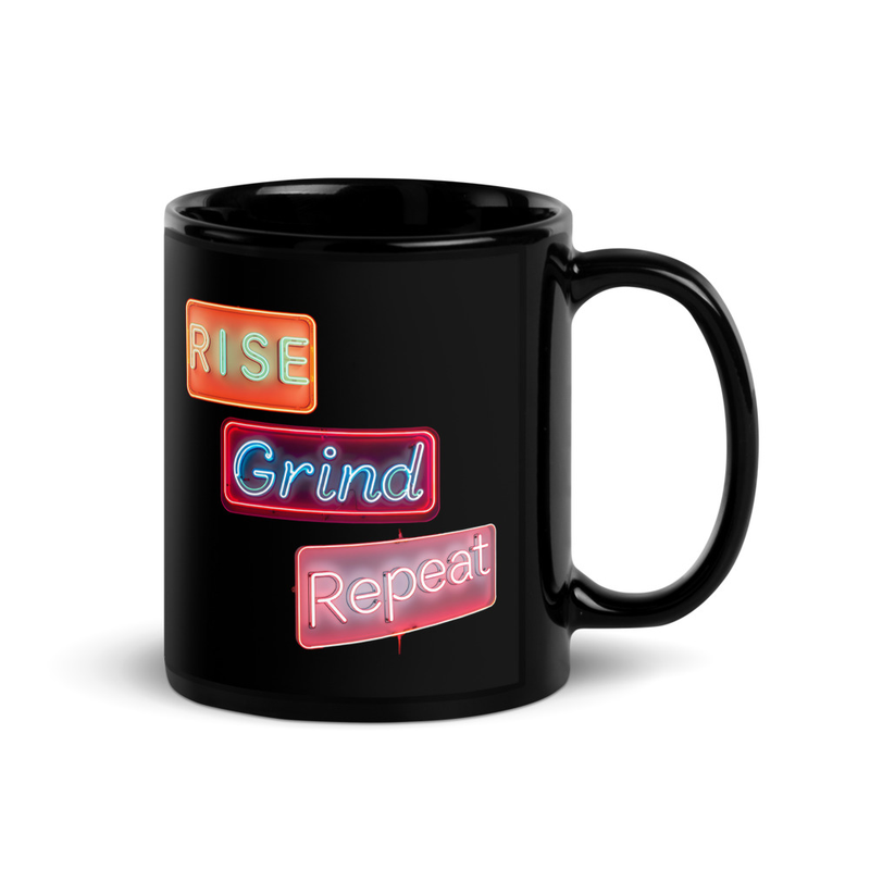 Rise Grind Repeat, Mug