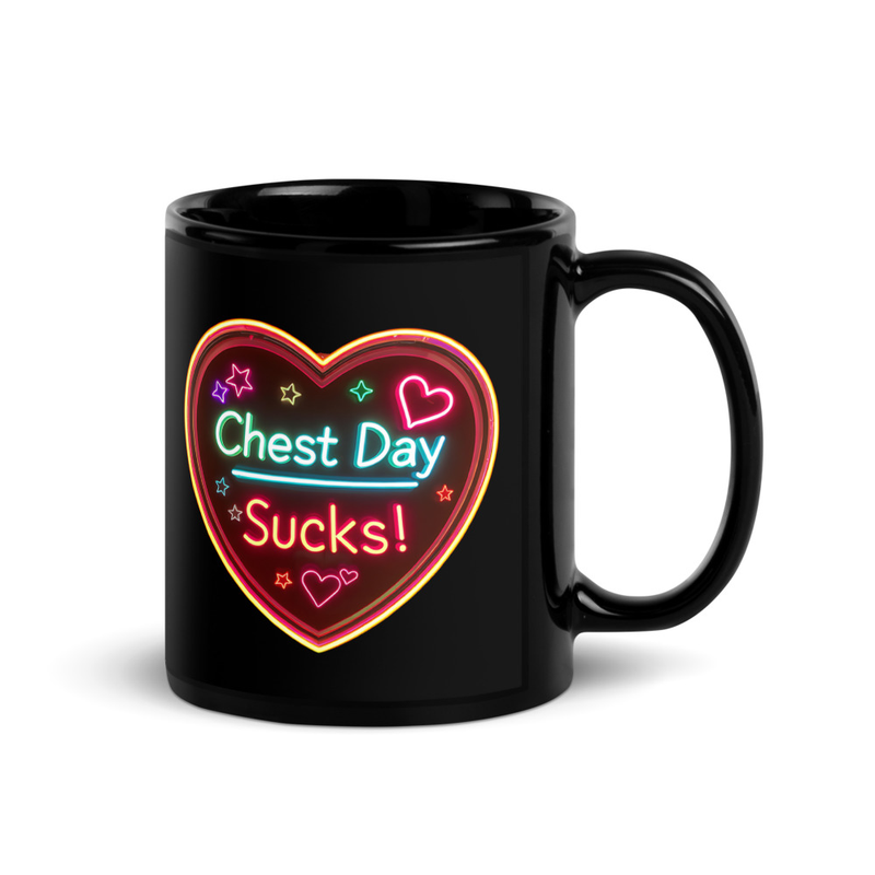 Chest Day Sucks V4, Mug