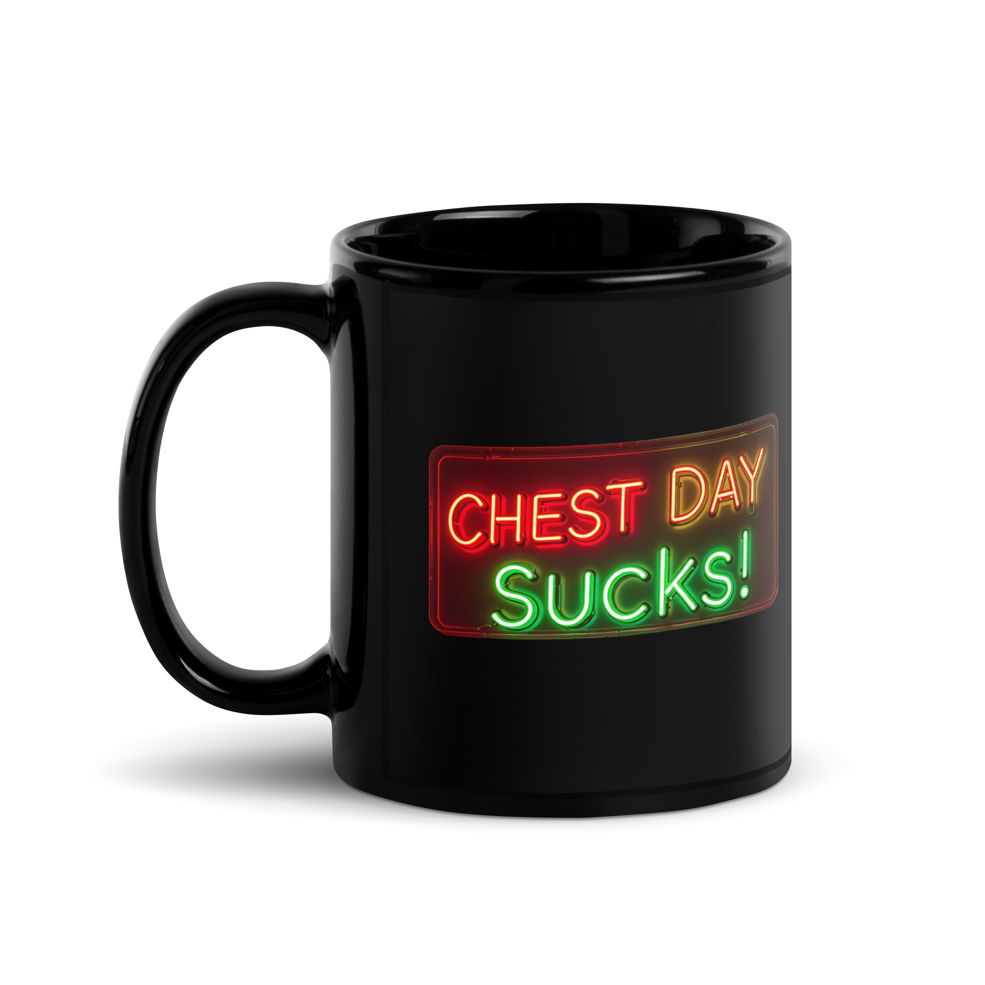 Chest Day Sucks V1, Mug