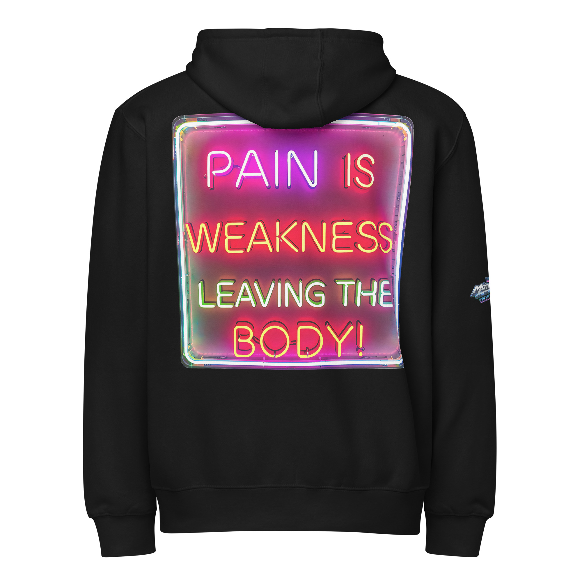 Pain Is Weakness, Hoodie