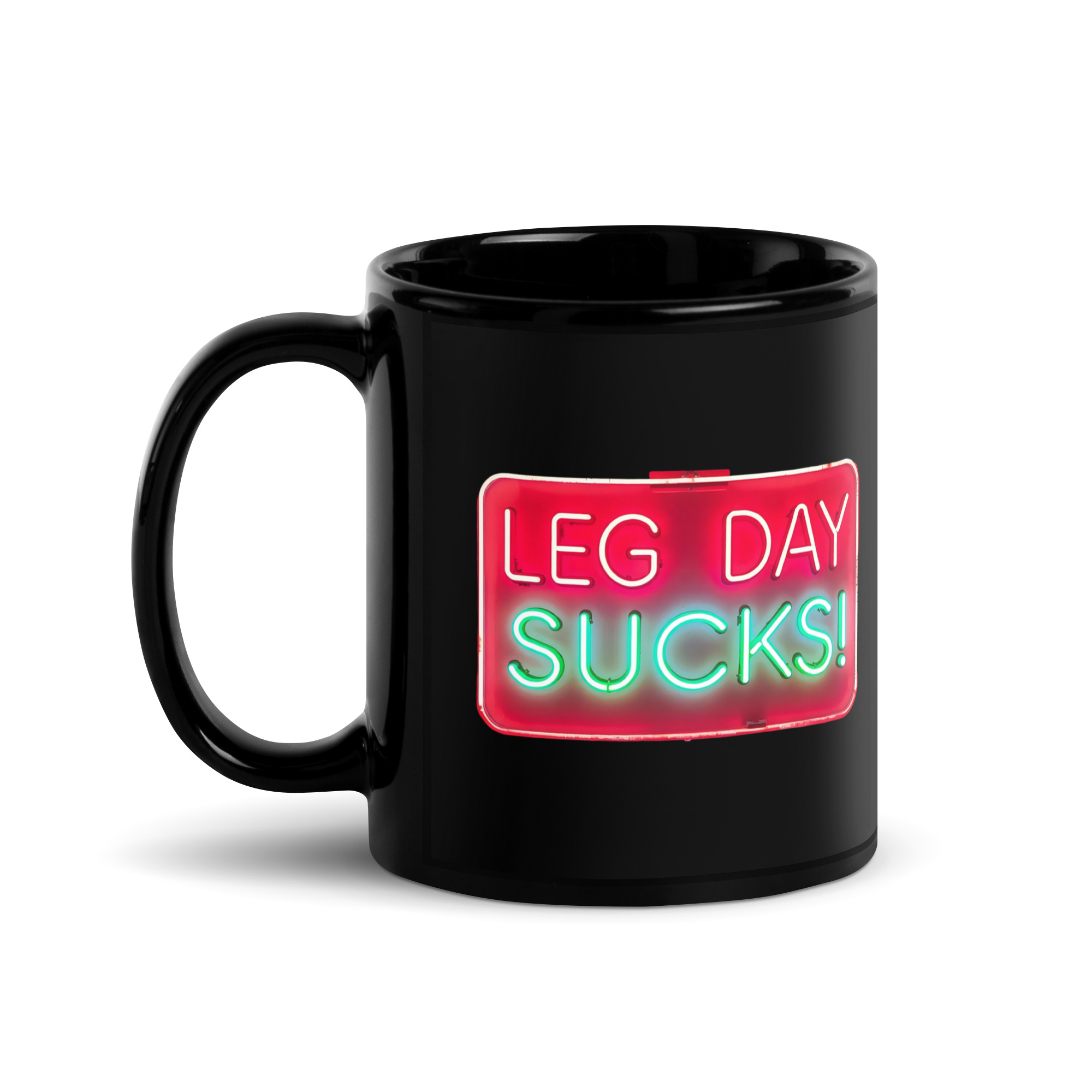 Leg Day Sucks V1, Mug