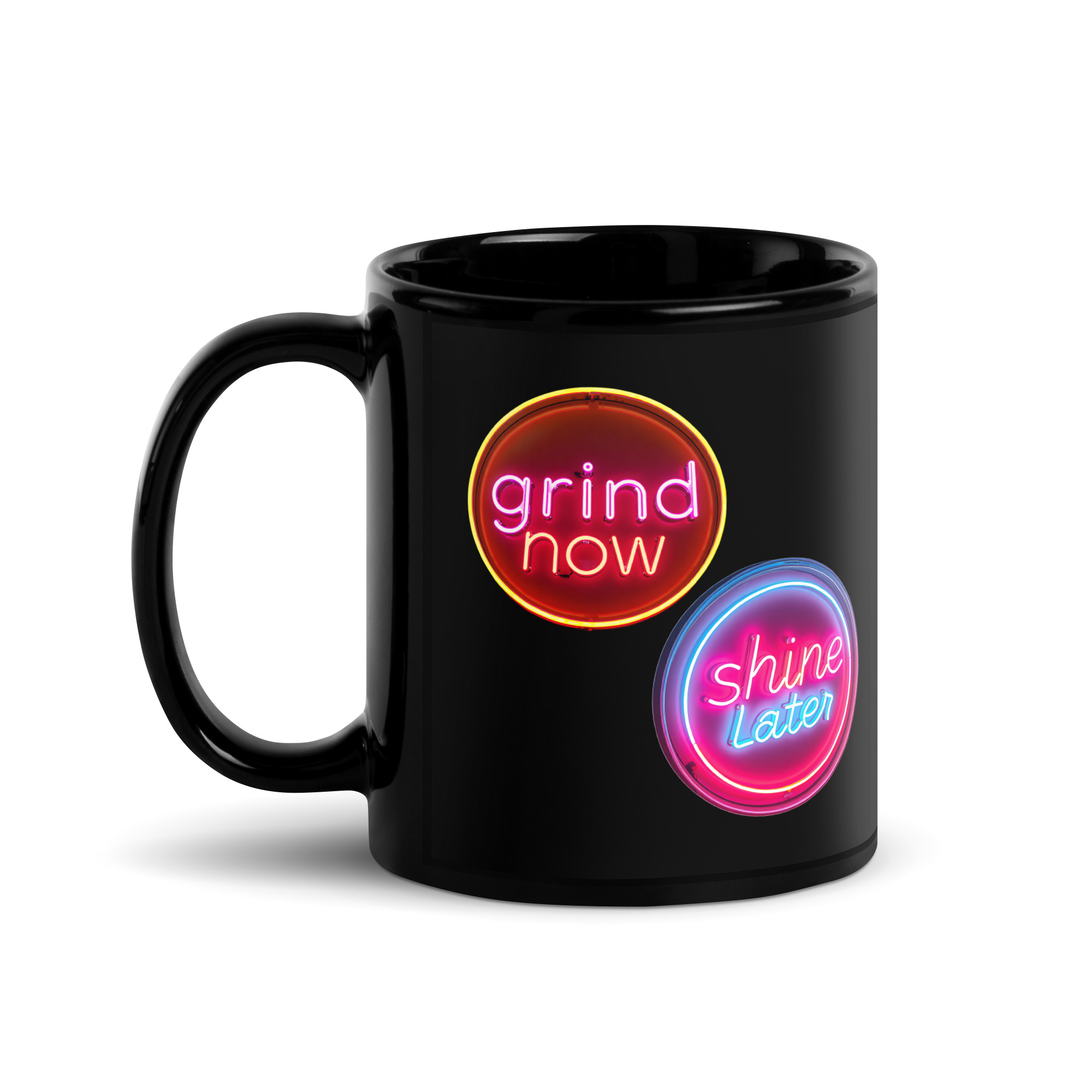 Grind Now/Shine Later, Mug