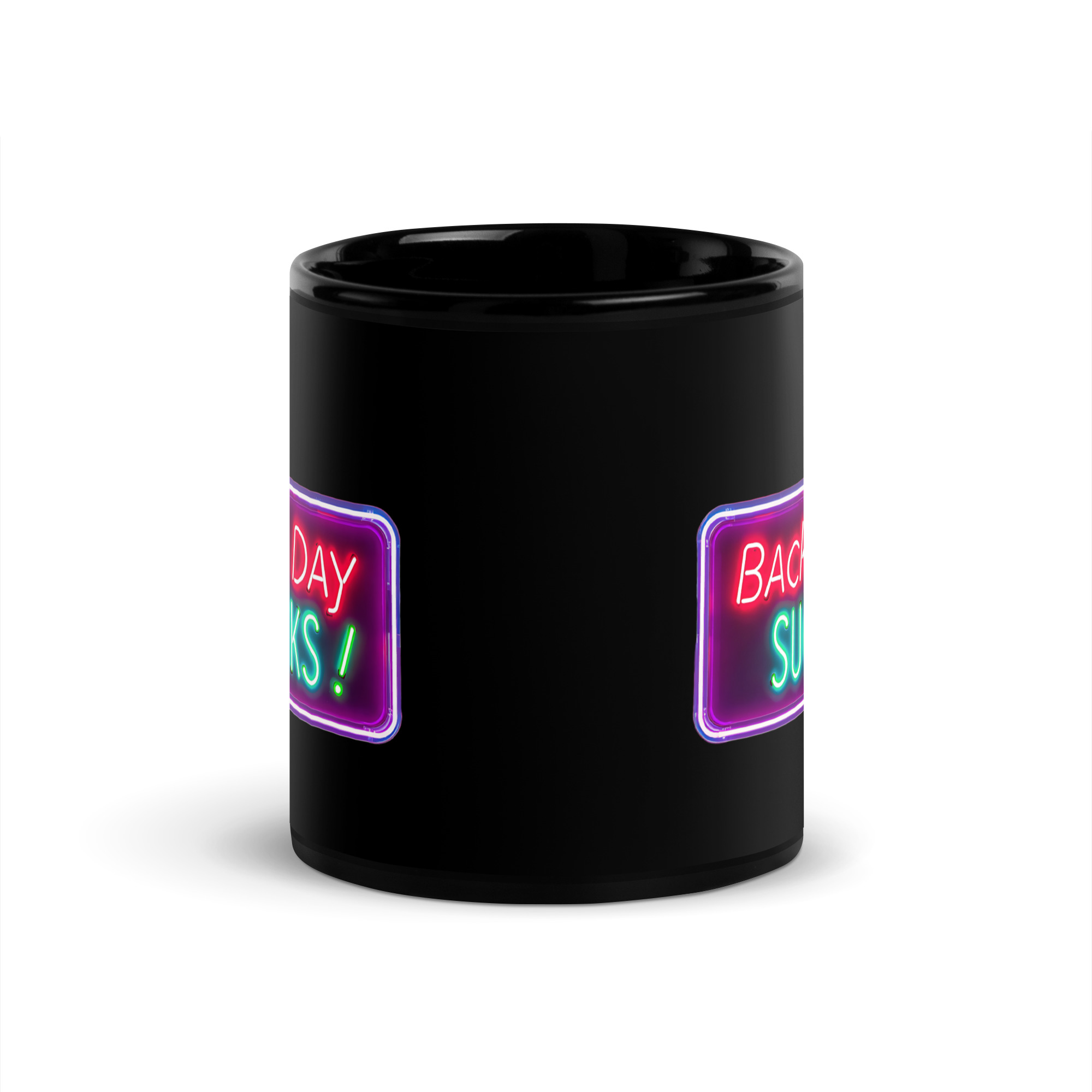 Back Day Sucks V1, Mug