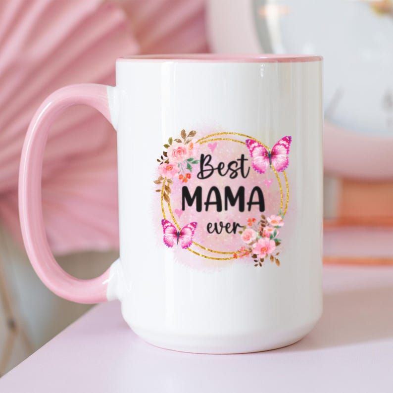 Custom Floral Pink Best Mom Ever Mug for Mothers Day Gift, Mug for Mama, Best Grandma Mug, Mothers Day Mug, Christmas Gift for Mom, Mom Cup