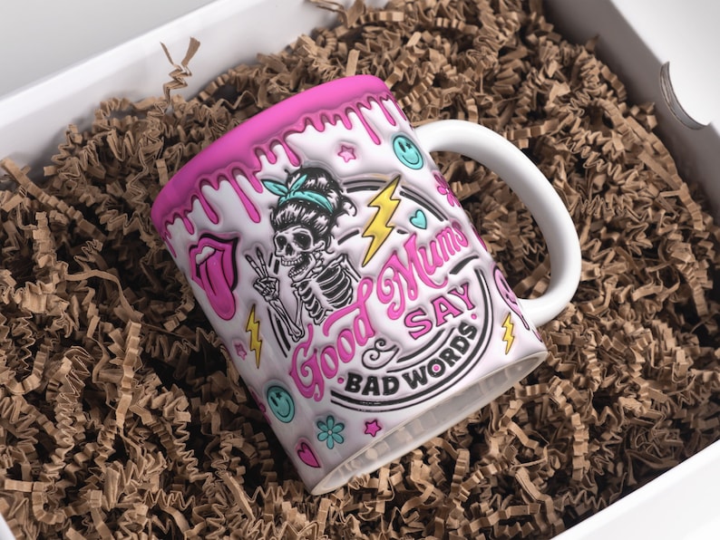 3D Good Mums Say Bad Words Inflated Mug Wrap Sublimation Design 11oz & 15oz, Puffy Sarcastic Mum Mug PNG, Mug Sublimation Designs