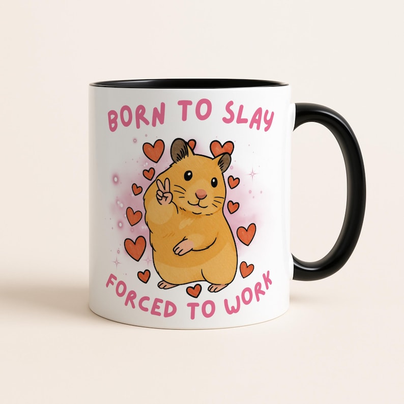 Born To Yap Forced To Work Mug, Peace Hamster Meme, Funny TikTok Hamster Meme Mug, Just A Girl, Gift for Her, Funny Work Gift, Born To Slay