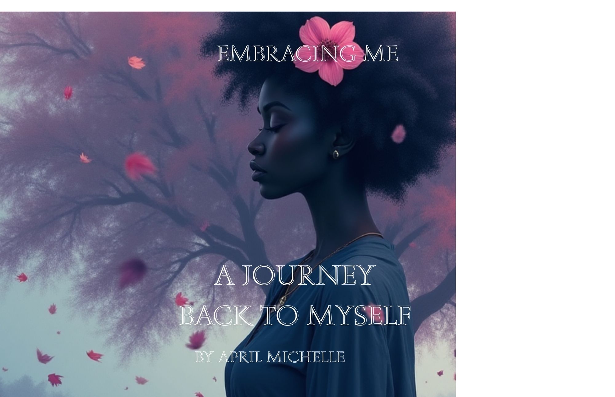Embracing Me: A Journey Back to Myself