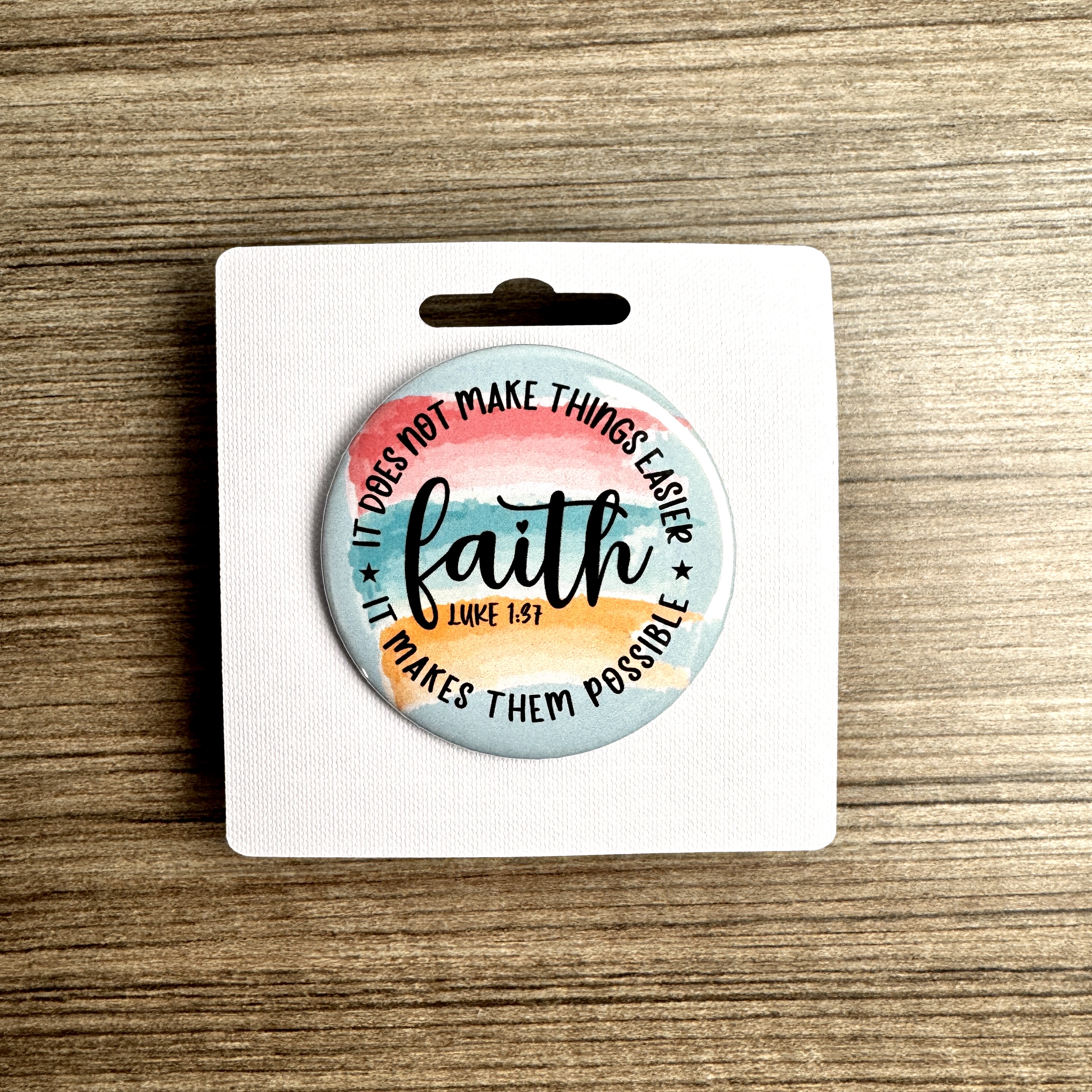 Faith Inspirational Pin-Back Button