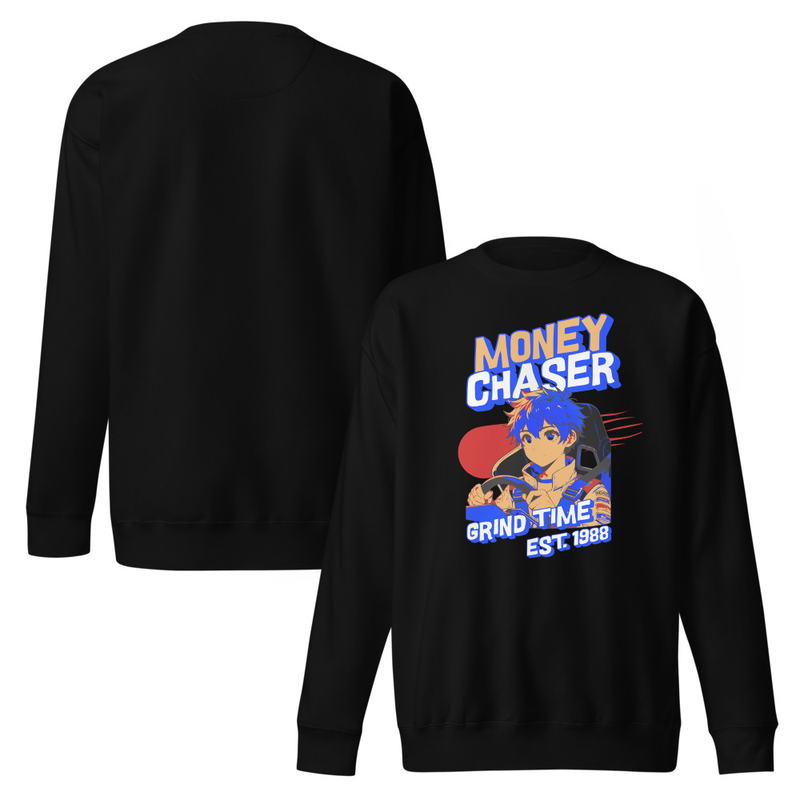 Money Chaser Grind Time Unisex Premium Sweatshirt