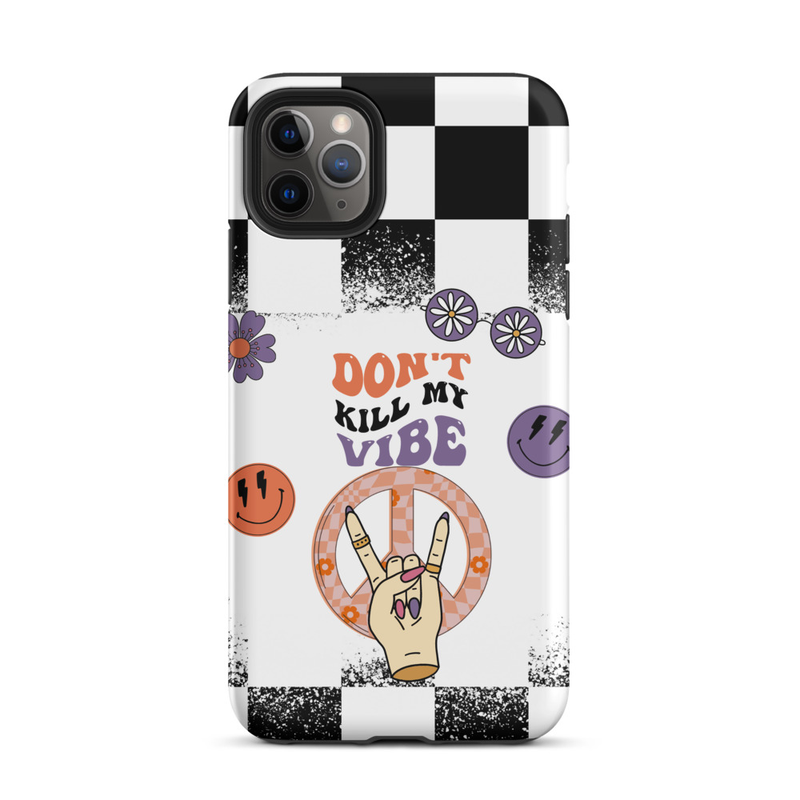 Don't Kill My Vibe Tough Case for iPhone®