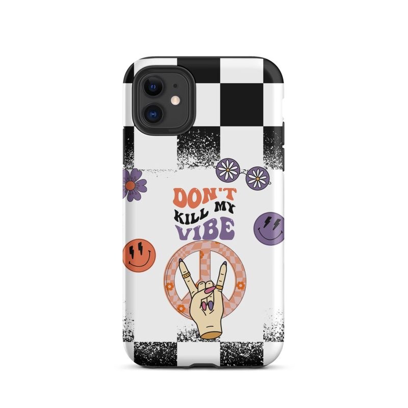 Don't Kill My Vibe Tough Case for iPhone®