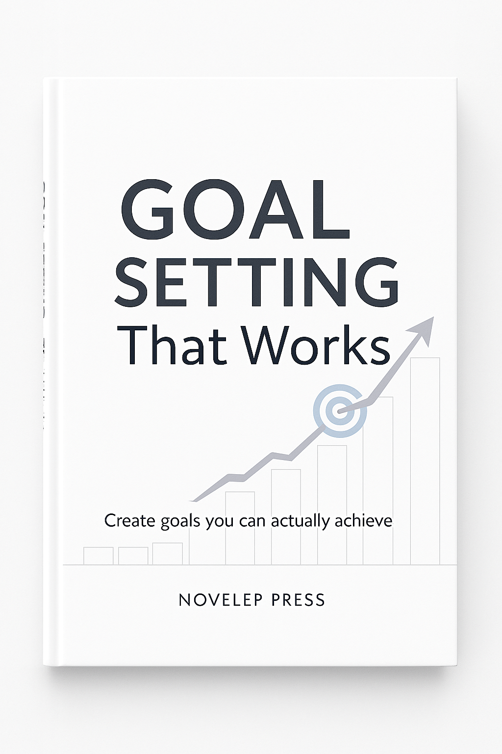 Goal Setting That Works