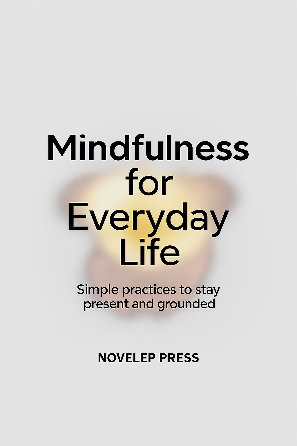 Mindfulness for Everyday Life 