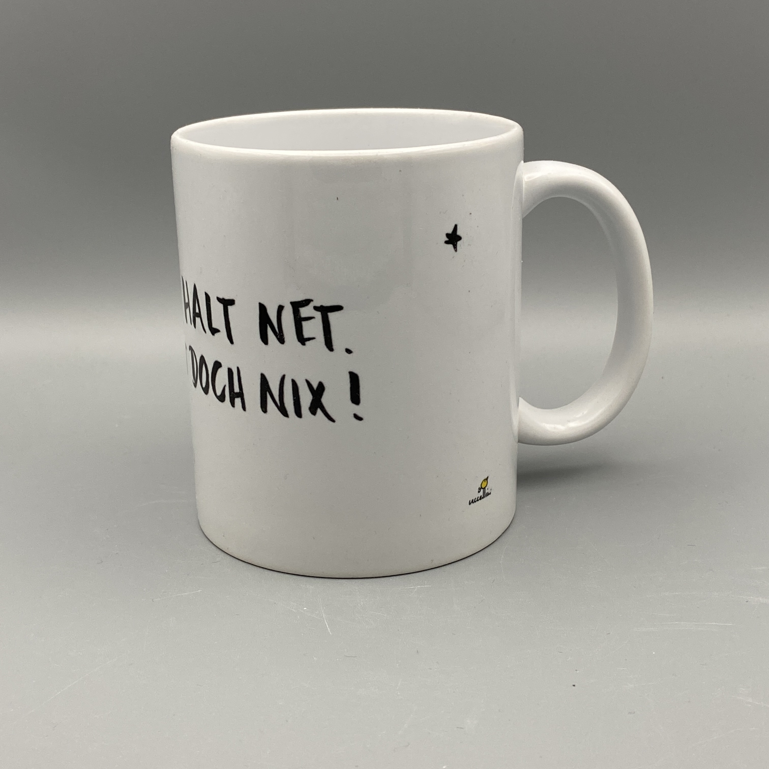 Etz grein halt net, du wolltst doch nix