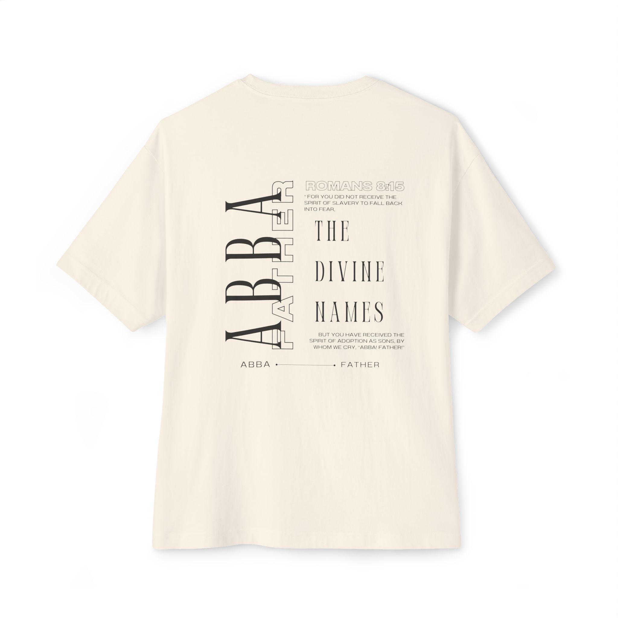 Romans 8:15 "Abba Father" - T-Shirt