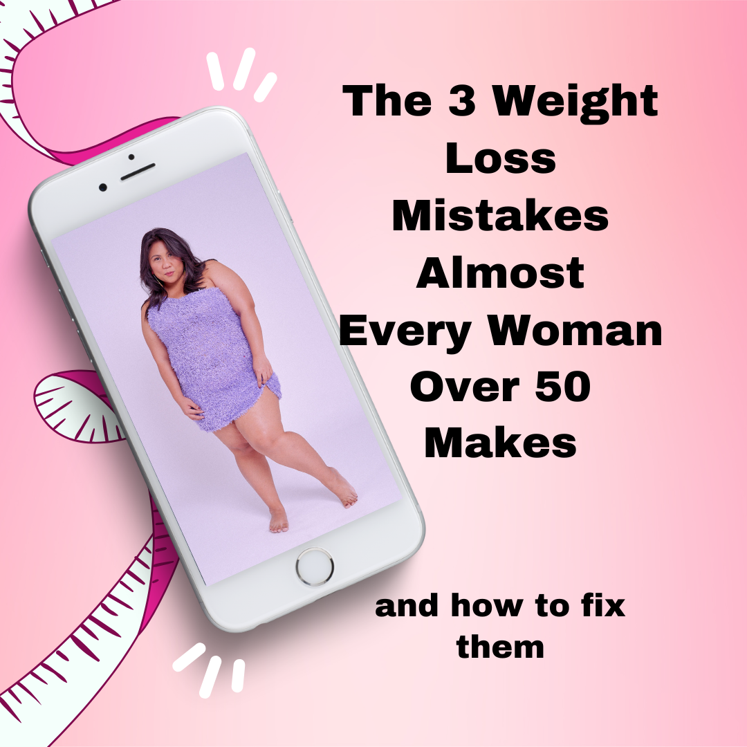 3 Weight Loss Mistakes for Women Over 50