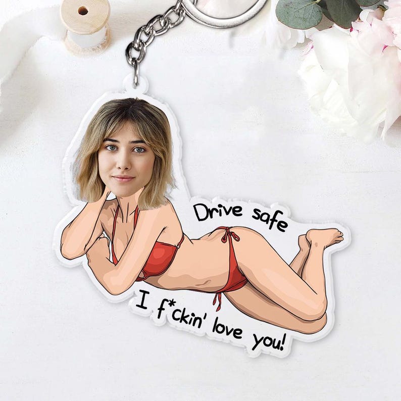 Personalized Drive Safe I F*cking Love You Keychain, For Husband Keyring, Funny Acrylic Keychain, For Boyfriend Birthday Christmas Gift