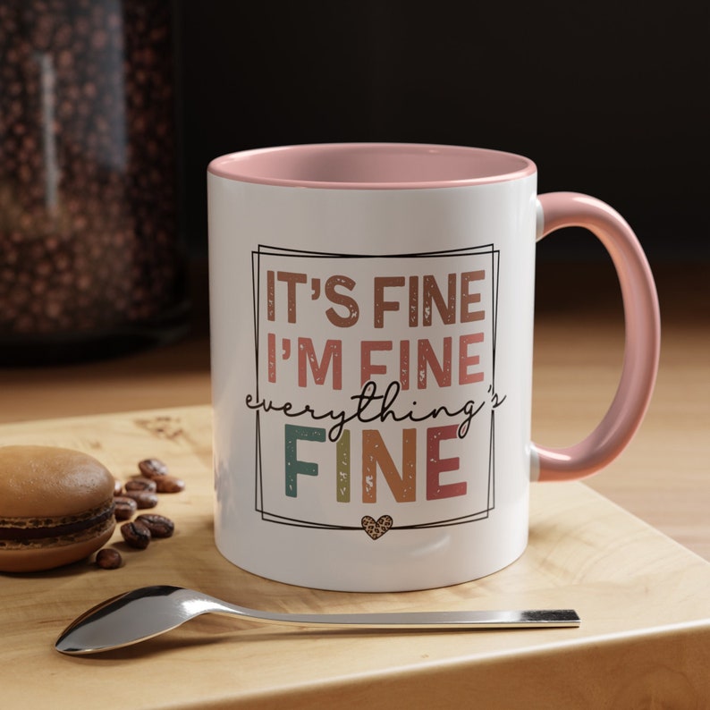 It's Fine I'm Fine Everything is Fine Coffee Mug, Funny, Humor, Cartoon, Gift for Her Him, Present, Birthday, Holiday, 2