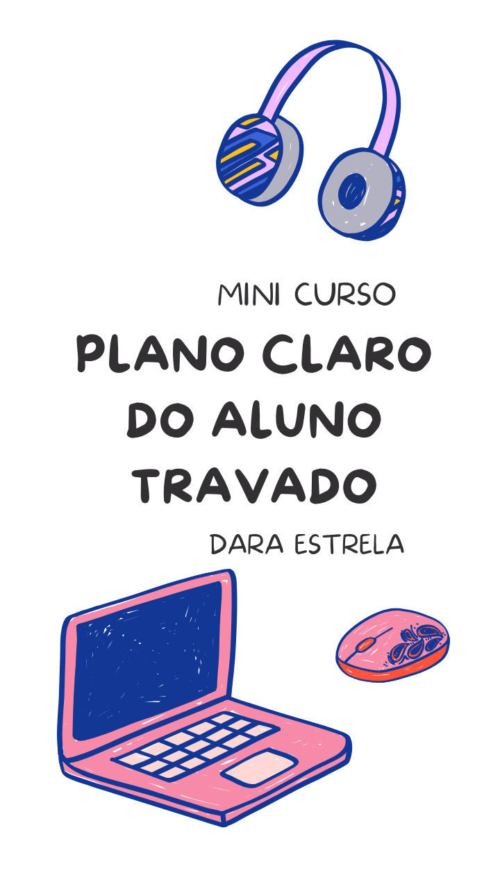 Mini Curso Plano Claro do Aluno Travado