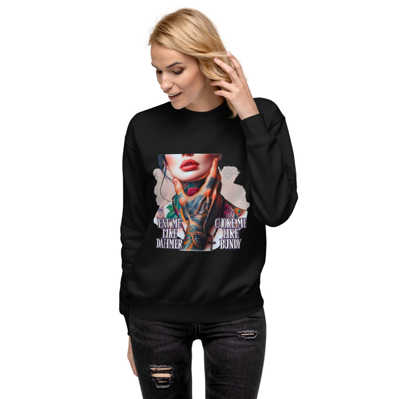 Choke Me Unisex Premium Sweatshirt